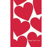 Things I Love Journal: Red Heart Notebook Lined 100-Page Aesthetic Diary for Gratitude, Creative Writing, and Daily Reflection