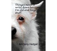 Things I need to write down because I'm old and forget stuff.