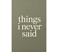 Things I Never Said - Olive Edition
