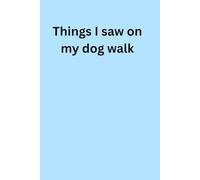 Things I saw on my dog walk