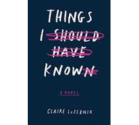 Things I Should Have Known