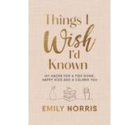 Things I Wish Iad Known