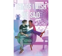 Things I Wish We Said: Illustrated Edition
