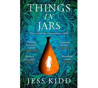 Things In Jars: Jess Kidd