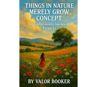 THINGS IN NATURE MERELY GROW CONCEPT: AND A PASSIONATE JOURNEY OF YIYUN LI