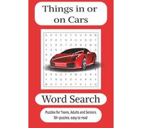 Things in or on cars Word Search: Word Search With Easy To Read Print About Cars, Car Parts, Driving Gear, and More | 6 x 9 inches, 110 Pages, 50+ ... Trips, Holiday Travel, and Relaxing Free Time