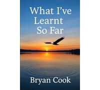 Things I've Learnt So Far