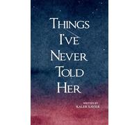 Things I've Never Told Her