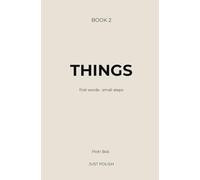 THINGS: Learn Polish Through Story: A Simple Reading Method for English Speakers (JUST POLISH - Learn Polish Through Story)