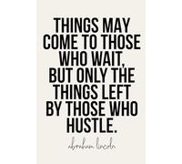 Things May Come to Those Who Wait Lined Journal
