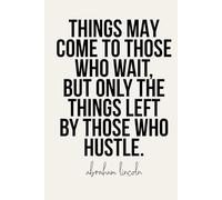 Things May Come to Those Who Wait Lined Journal