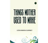 Things Mother Used to Make