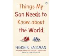 Things My Son Needs To Know About The World (ebook)