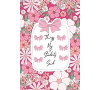 Things My Students Said: A special journal for teachers to record all the funny, sweet, and unforgettable things their students say.