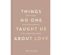 Things No One Taught Us About Love (ebook)