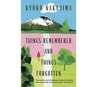 Things Remembered and Things Forgotten: Kyoko Nakajima