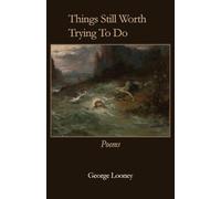 Things Still Worth Trying To Do