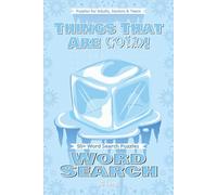Things That Are COLD Word Search Book: Easy to Read Print. Great for Gifts, Leisure Time, Travel and more. 6x9 inches, 110 pages.