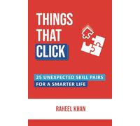 Things That Click: 25 unexpected skill pairs for a smarter life