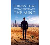 Things that Concentrate the Mind