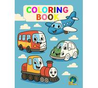 Things That Go! Big Transport Coloring Book for Kids Ages 2-8: Cars, Trucks, Planes, Trains & More to Color and Learn