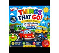 Things That Go!: Fun & Easy Coloring Pages of Cars, Trucks, Planes, Bikes & Everyday Objects for Toddlers and Preschool Kids
