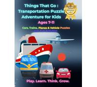 Things That Go! Transportation Puzzle Book for Kids: Cars, Trains, Planes & Vehicle Brain Games with Mazes and Fun Activities (Bright Brain Puzzle Adventures)