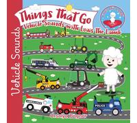 Things That Go with Louis the Lamb: Vehicle Sounds Book for Toddlers Ages 2-5 | Interactive Learning Through Movement and Play | Perfect for Children ... Noisy Machines (The Louis the Lamb Series)