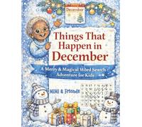 Things That Happen in December: A Merry & Magical Word Search Adventure for Kids (The Things That Happen in ___ Word Search Series)