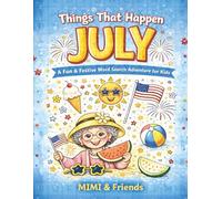 Things That Happen in July: A Fun & Festive Word Search Adventure for Kids (The Things That Happen in ___ Word Search Series)