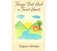 Things That Heal a Tired Heart