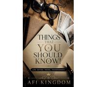 Things That You Should Know!: Life. Dating. Travel. Transparency