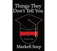 Things They Don't Tell You