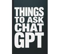 Things To Ask ChatGPT: Pocket Notebook for Students, Office, Productivity & Everyday Use | Small Size (4"x6") | 180 Plain Numbered Pages
