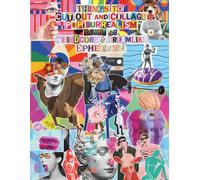 Things to Cut Out and Collage Pop Surrealism Vault of Weirdcore & Dreamlike Ephemera: A Massive, Huge Interior of Whimsical Cut-Outs, Y2k Nostalgia, ... Mixed Media, Scrapbooking, and Junk Journals.