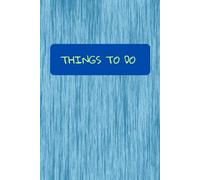 Things To Do: A notebook for people who like to have their affairs organized, written down, and at hand. Always useful.