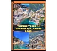 THINGS TO DO IN AMALFI COAST GUIDE 2025: 15 (ADVENTURE AWAIT)