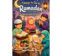 Things to Do in Ramadan: A Coloring Book for Kids