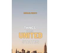 Things To Do In United States: What They Won't Tell You About But You Need to Know! (Where To Go, What To Do)