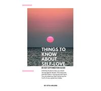Things To Know About Self-Love: 30 Day Affirmation Guide