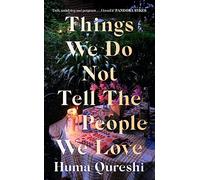 Things We Do Not Tell the People We Love