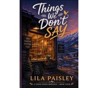 Things We Don't Say: A Small-Town Age-Gap Romance: 4 (Cedar Ridge)