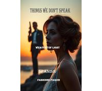 Things we Don't Speak Spanish: Weavers of Lights