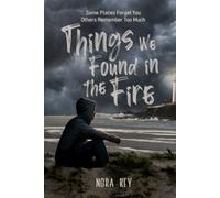 Things We Found in the Fire