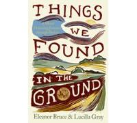 Things We Found In The Ground (ebook)
