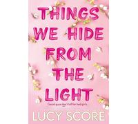 Things We Hide From The Light: the Sunday Times bestseller and TikTok sensation - Lucy's new book Story of My Life is out now!: 2 (Knockemout™ Series)