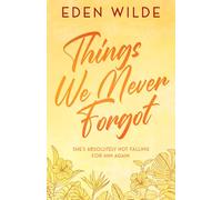 Things We Never Forgot: A Sweet Second-Chance Romantic Comedy (Costa Rica Escape)