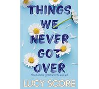 Things We Never Got Over