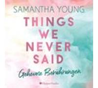 Things We Never Said - Geheime Berührungen (ungekürzt)