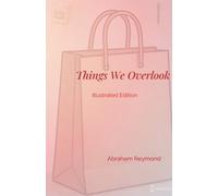Things We Overlook - Illustrated Edition